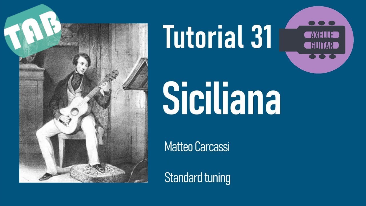 Easy Classical Guitar Tutorials by Axelle - 31 -  Siciliana (Carcassi) free TABS