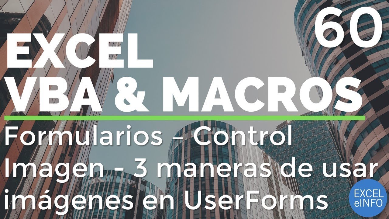 Curso Excel VBA y Macros - Cap- 60 - Formularios | Control Imagen | 3 maneras de mostrar imágenes