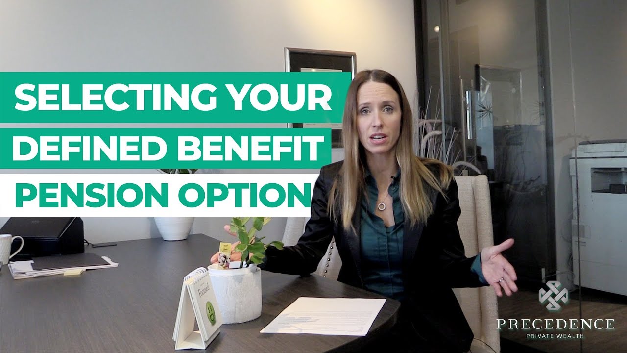Selecting Your Defined Benefit Pension Option