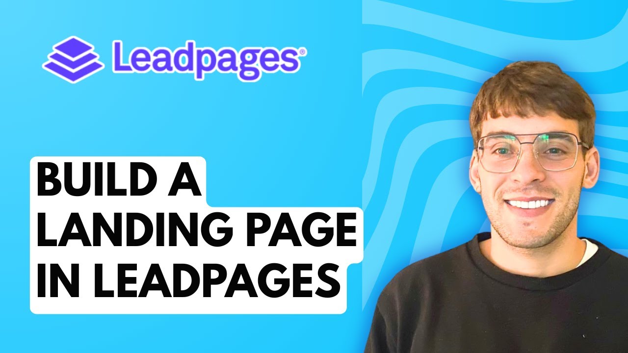 How to Build a Landing Page in Leadpages [2026 Full Guide]