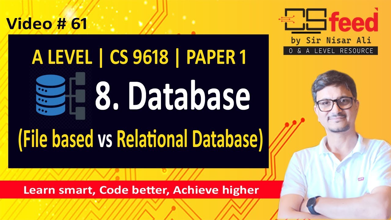 File Based vs Relational Database | Database Concepts | A Level Computer Science | 9618 | Paper 1