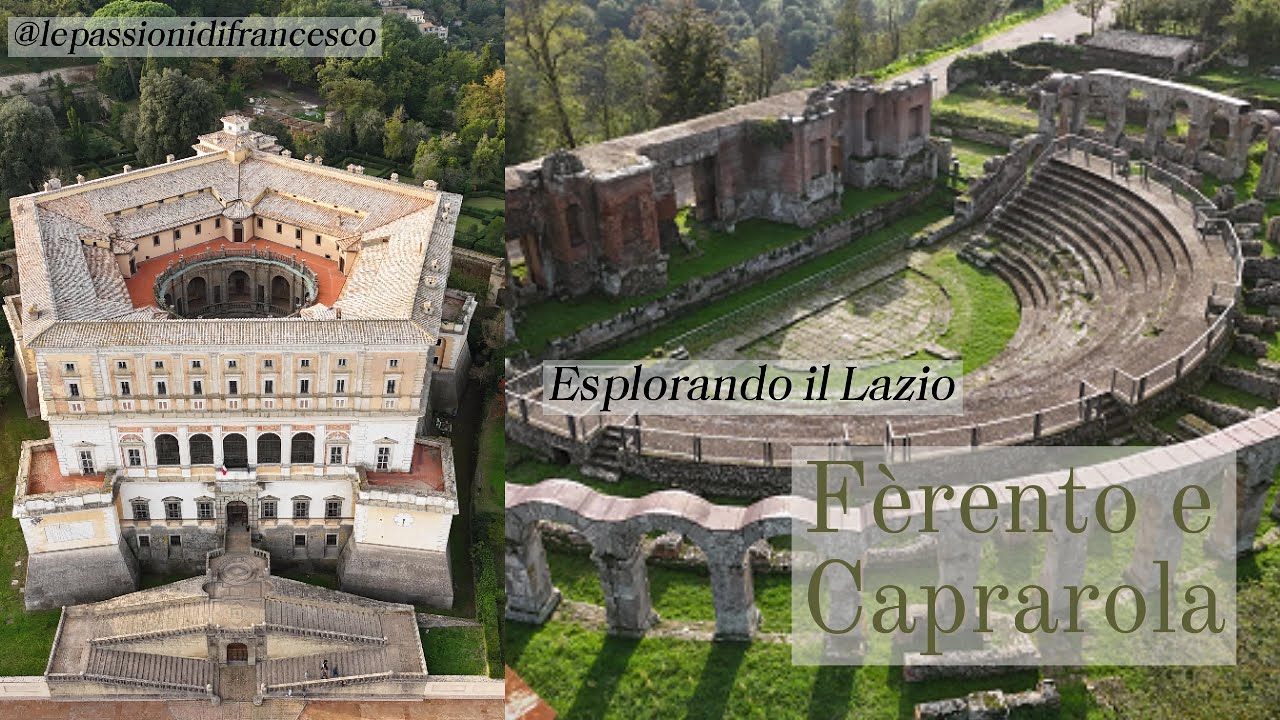 Esplorando il Lazio: Fèrento e Caprarola in 4K HDR