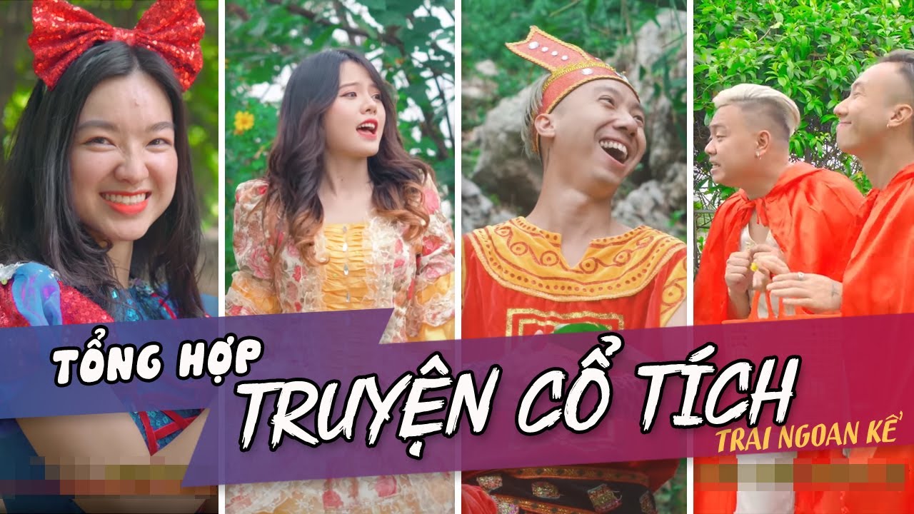 [Nhạc chế] TUYỂN TẬP TRUYỆN CỔ TÍCH CỦA TRAI NGOAN | Trai Ngoan Parody