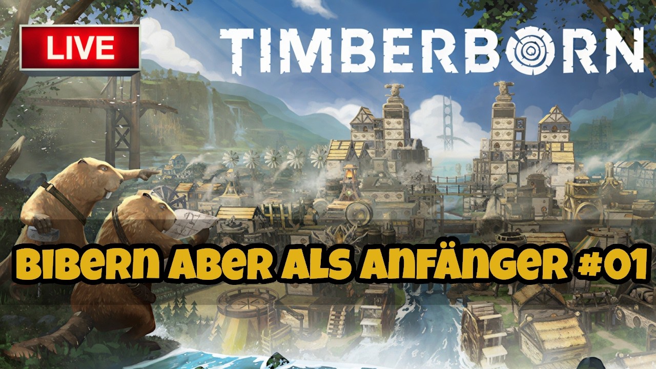 🔴 LIVE - mein erstes mal TIMBERBORN Teil 1 - Gameplay - Deutsch