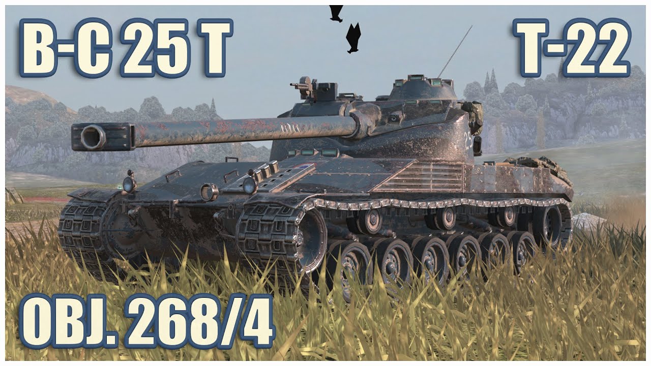 B-C 25 t, Т-22 ср. & Объект 268/4 • WoT Blitz Gameplay