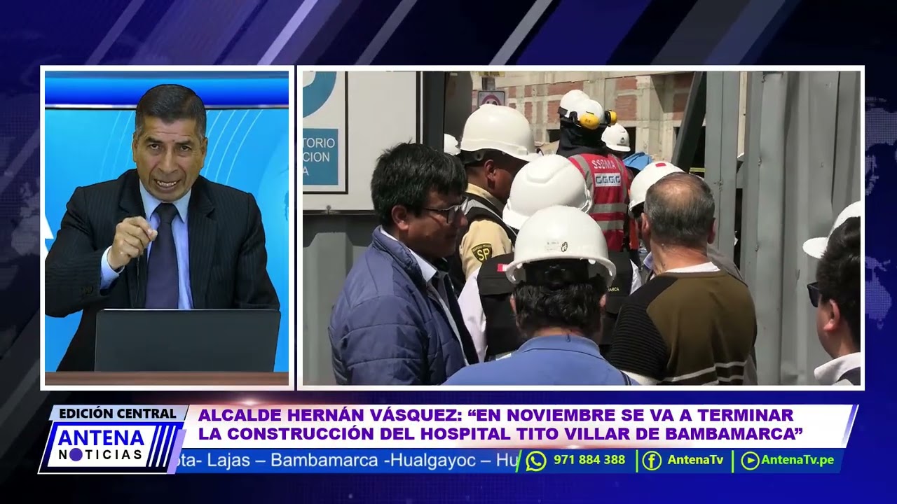 “EN NOVIEMBRE SE VA A TERMINAR LA CONSTRUCCIÓN DEL HOSPITAL TITO VILLAR DE BAMBAMARCA”.