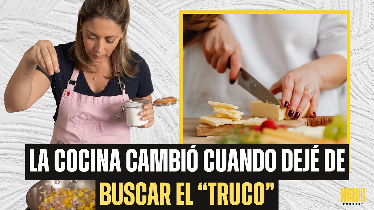 El error que todos cometemos al aprender a cocinar | Edna Cochez | INNEGABLES Podcast