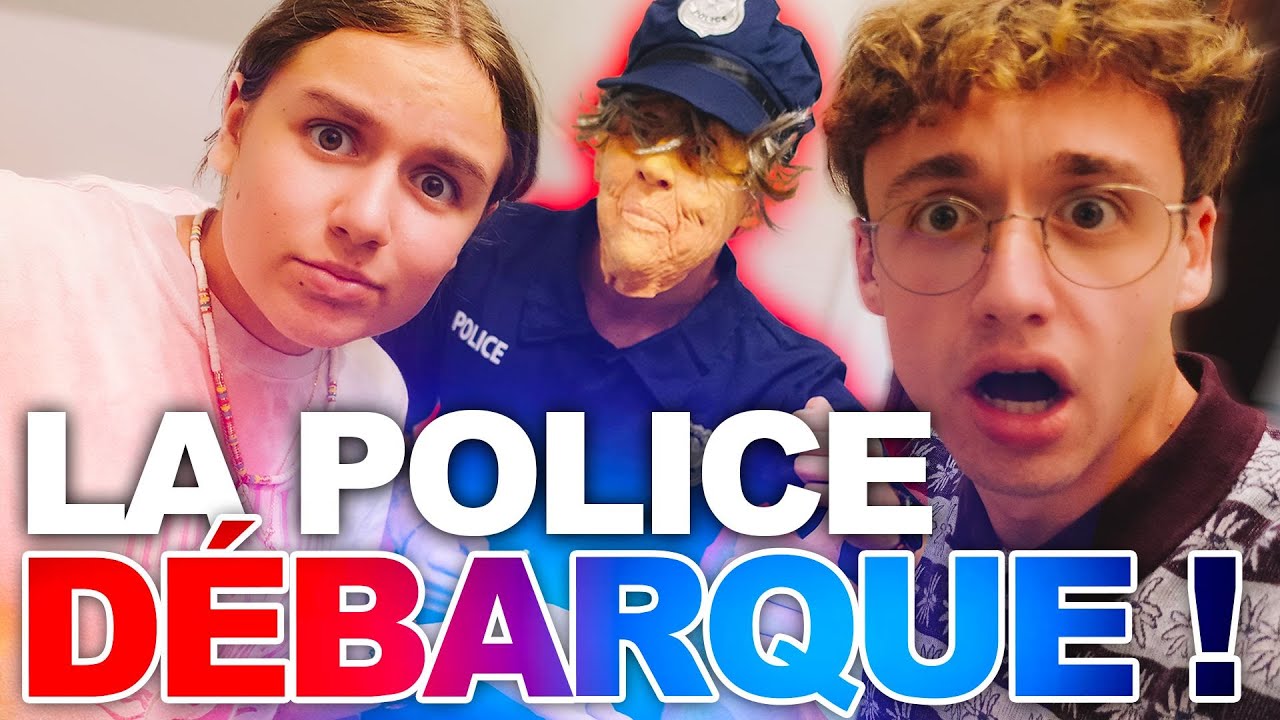 LA POLICE EST ENTRÉE CHEZ NOUS !