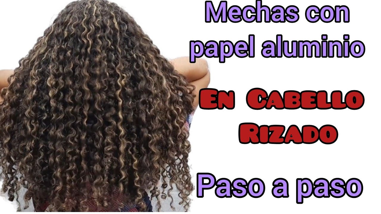 Mechas en Cabello rizado | MECHAS CON PAPEL ALUMINIO | Mechas para crespas