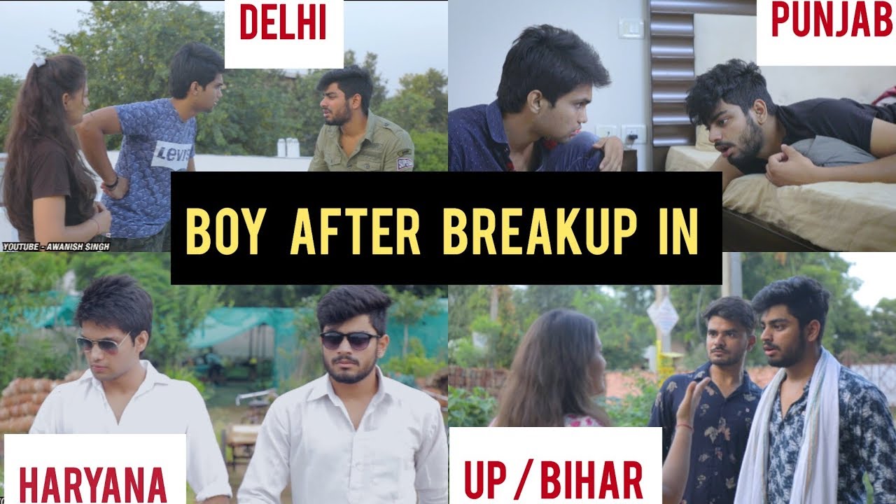 BOYS AFTER BREAKUP | PUNJAB | UP | BIHAR | HARYANA | DELHI