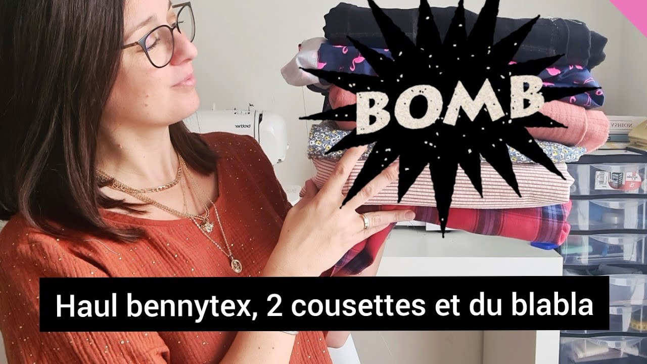 Haul bennytex, deux cousettes et du blabla
