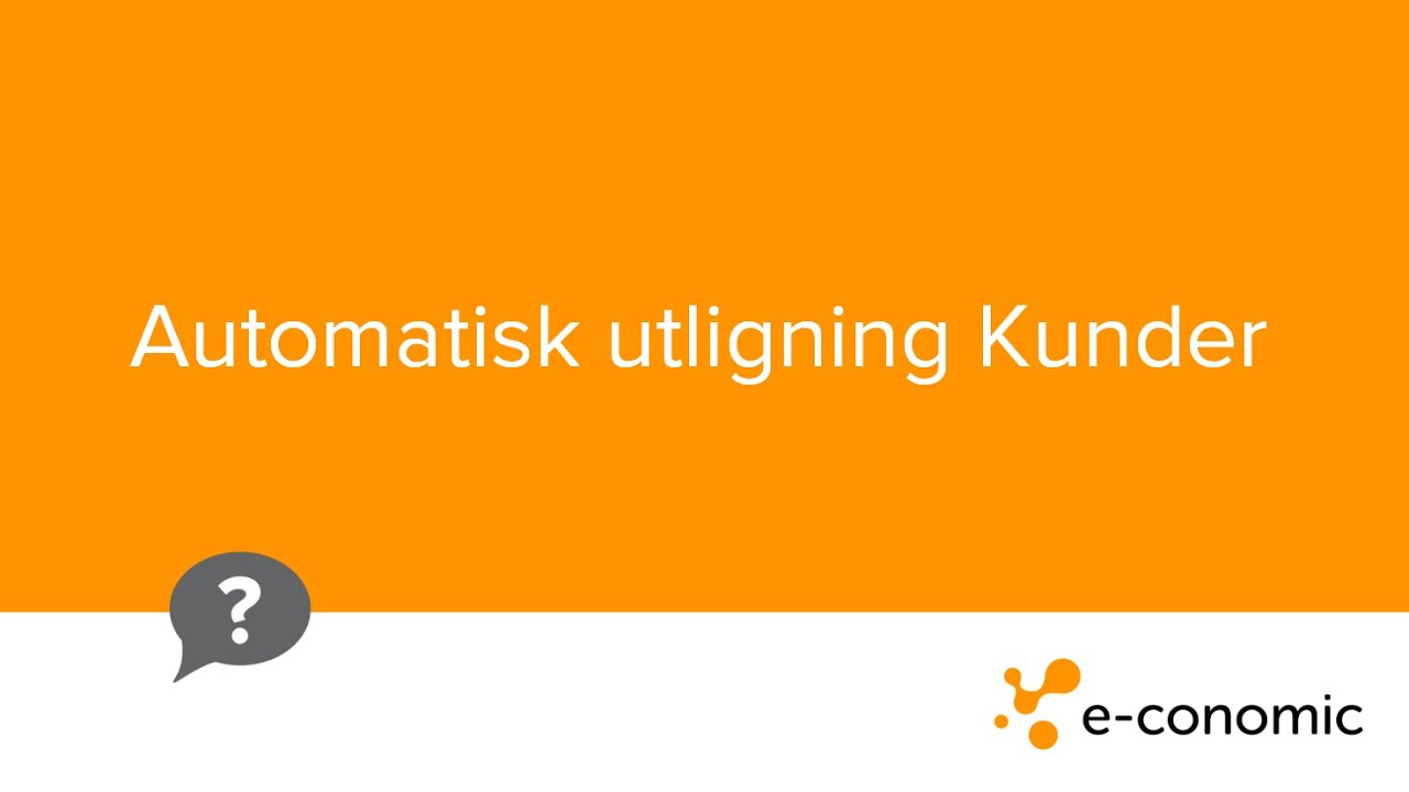 Automatisk utligning mot faktura (kunder) | e-conomic regnskapsprogram