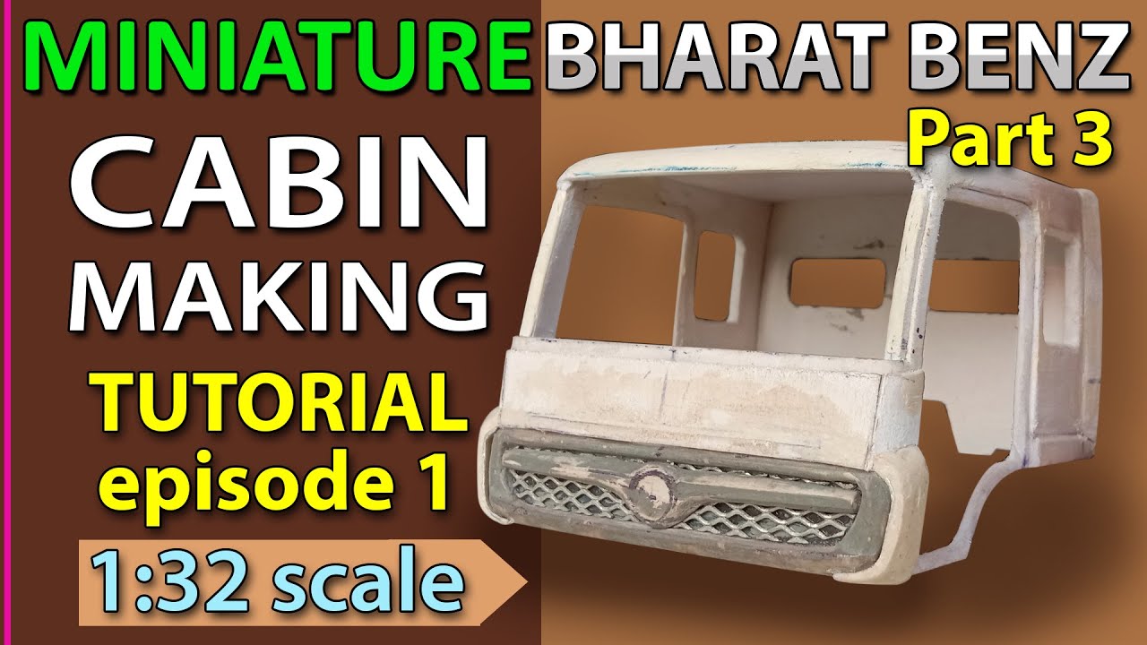Bharat Benz Making Part 3 | Cabin Making  Episode 1 | Detailed | Tutorial | S with S Creations