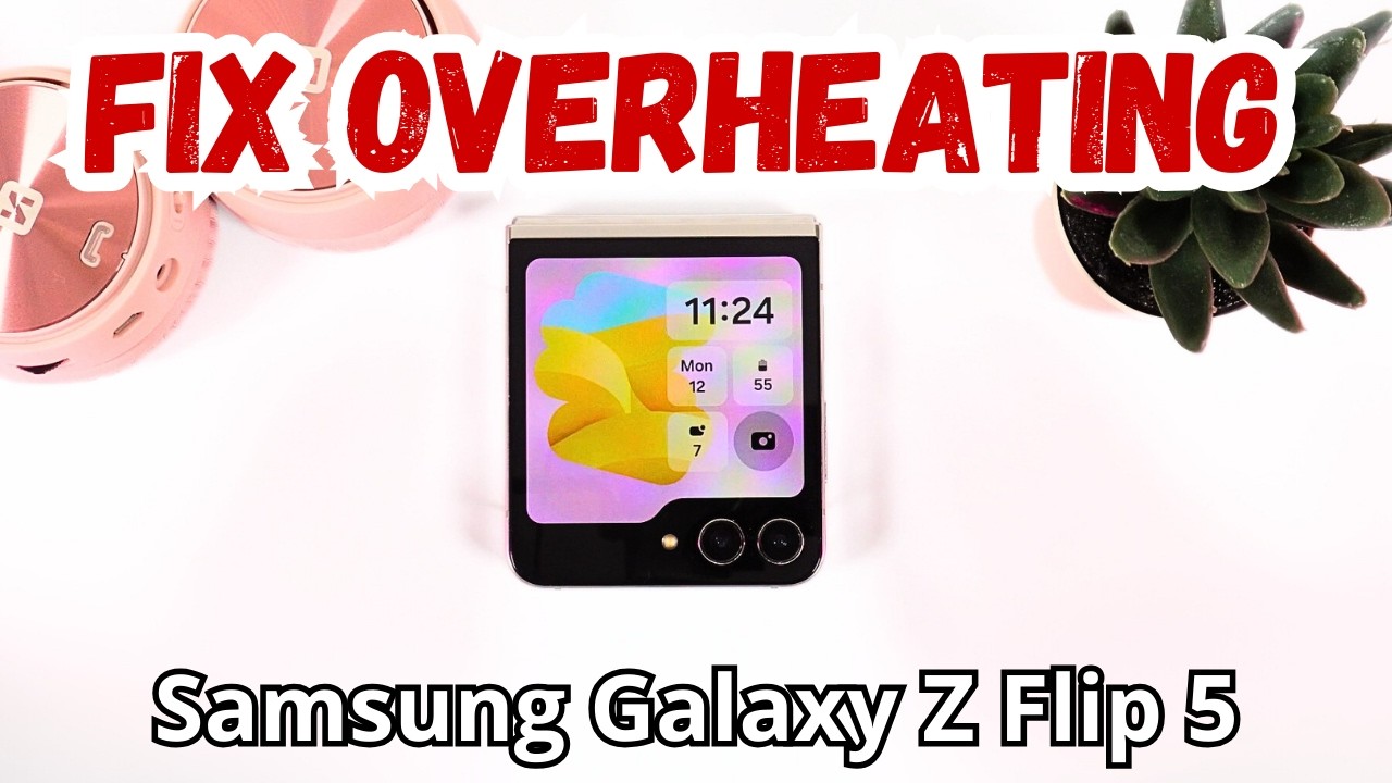 How to Fix Overheating on Samsung Galaxy Z Flip 5: Quick Cooling Tips