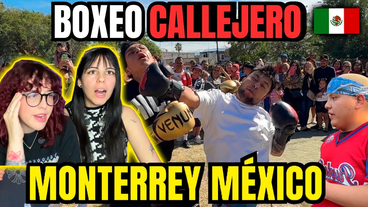 🇨🇺 CUBANAS REACCIONAN a BOXEO 🇲🇽 CALLEJERO EN LOS BARRIOS DE MONTERREY MEXICO