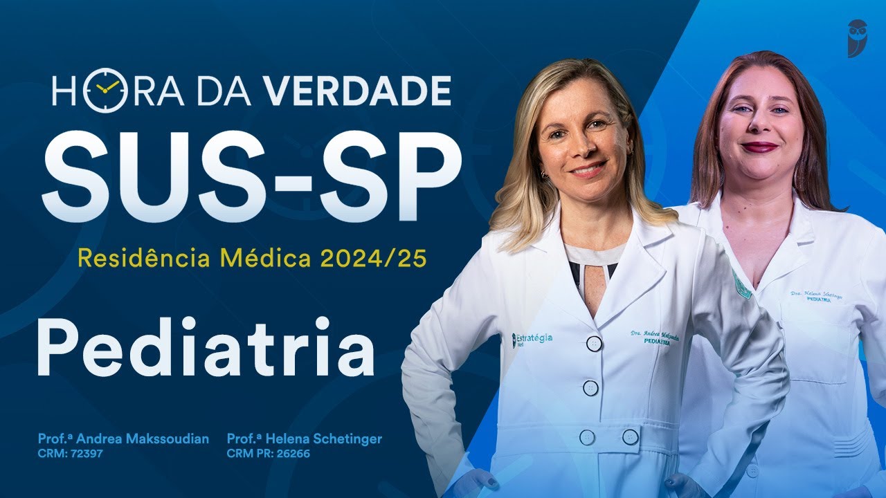 Hora da Verdade Pediatria SUS-SP Residência Médica 2024/25 Parte 2