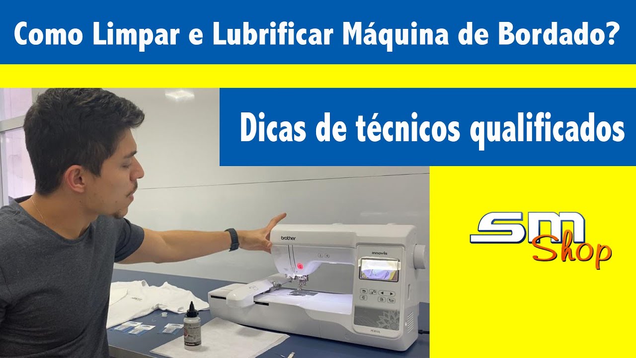 Como Limpar e Lubrificar Máquina de Bordado Brother  - Dicas de Técnicos Qualificados