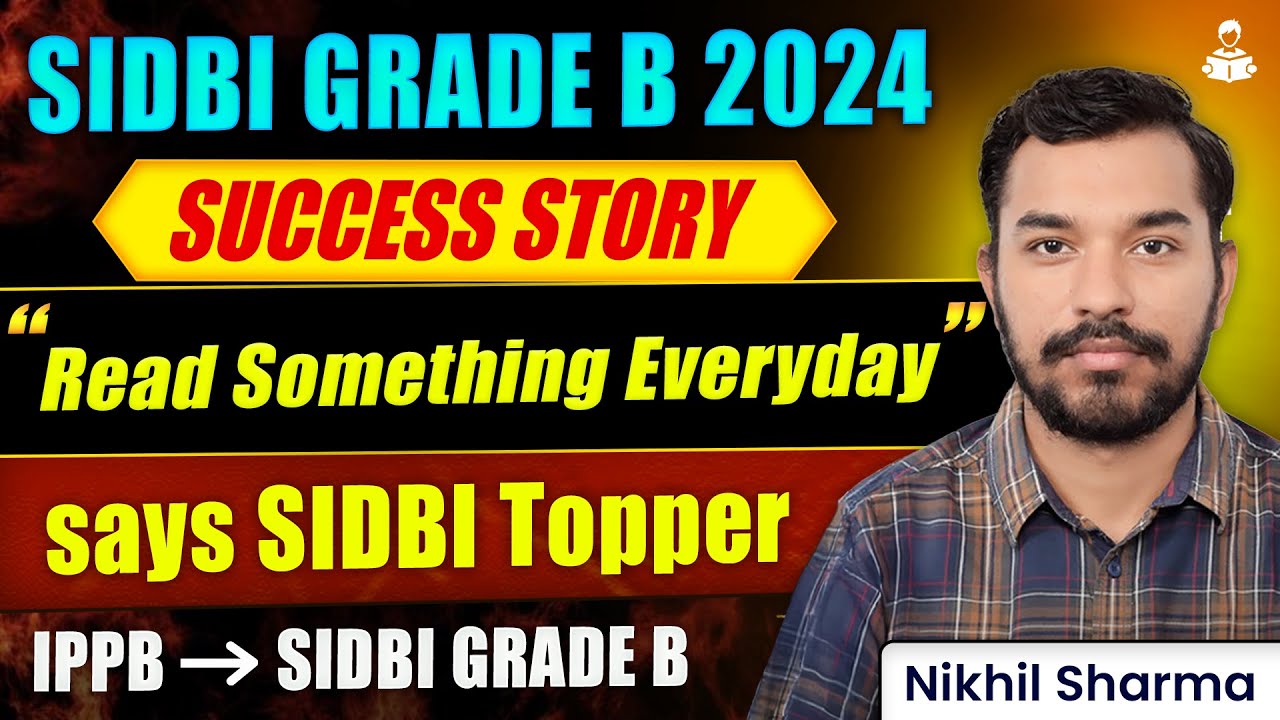 SIDBI Grade B 2024 Success Story | Nikhil Sharma |SIDBI Strategy and Tips | How to Prepare for SIDBI