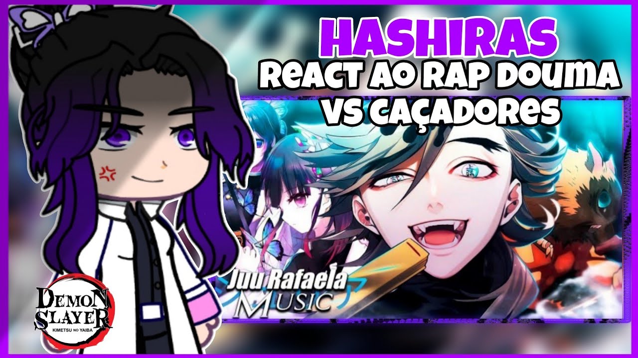 hashiras react ao rap douma vs caçadores - vai pela sombra (gacha club)