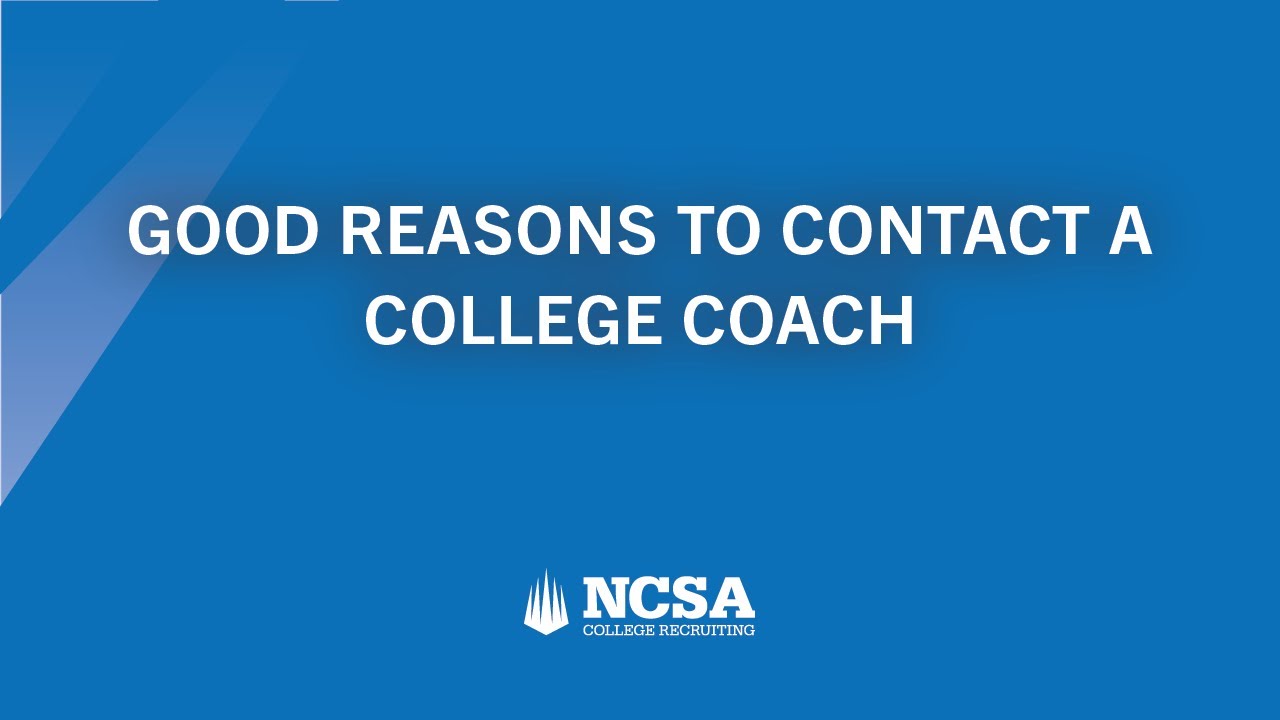 Good Reasons to Contact a College Coach