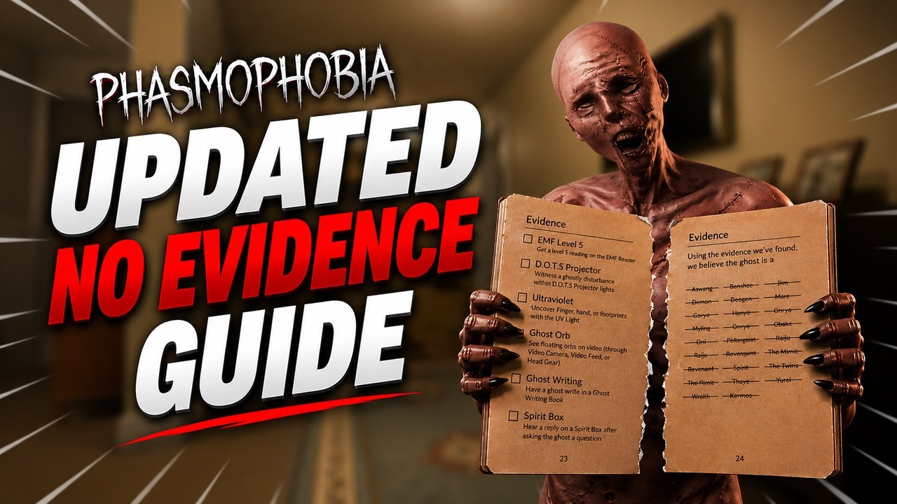 The UPDATED No Evidence Guide | Phasmophobia 2026