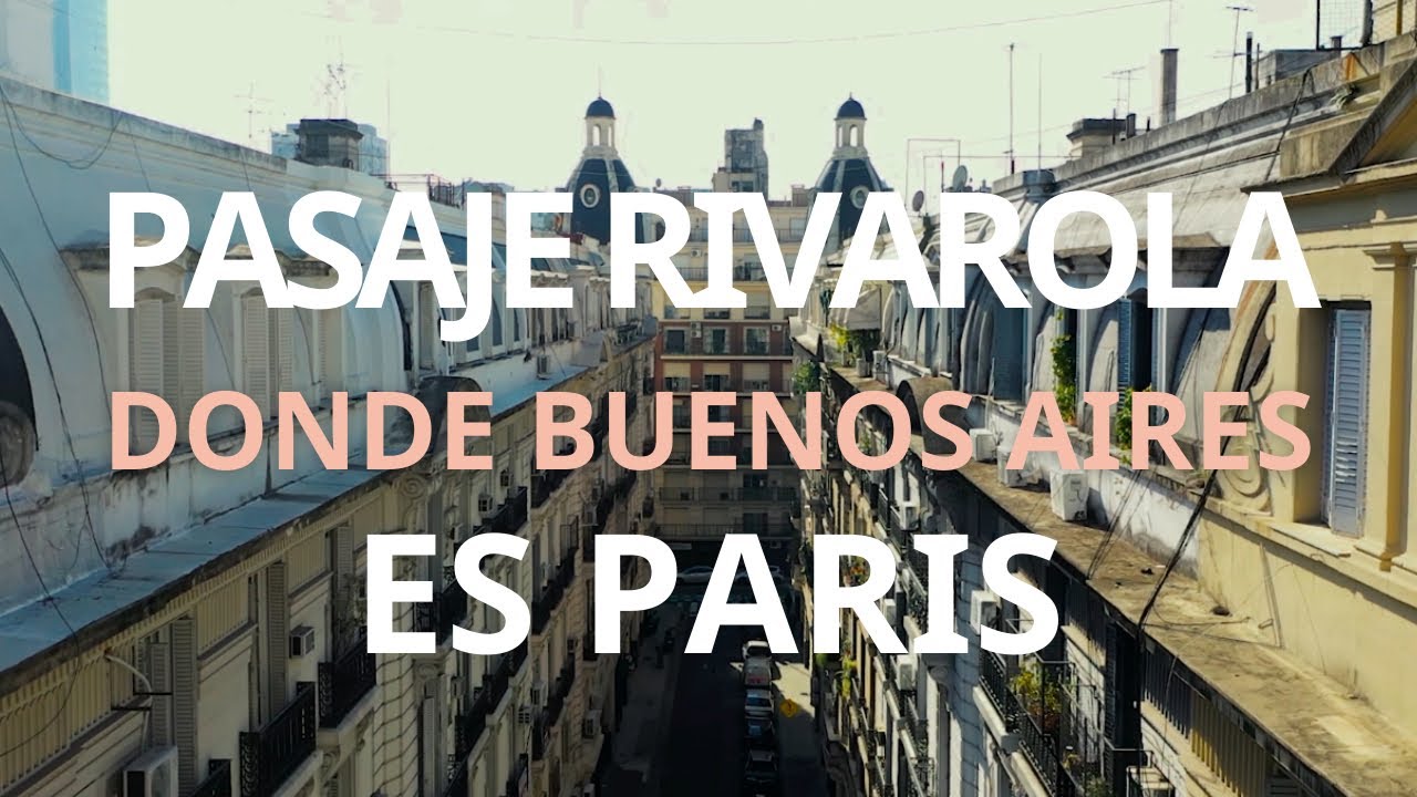 🌟Pasaje RIVAROLA. Donde Buenos Aires ES PARÍS · Fervor x Buenos Aires