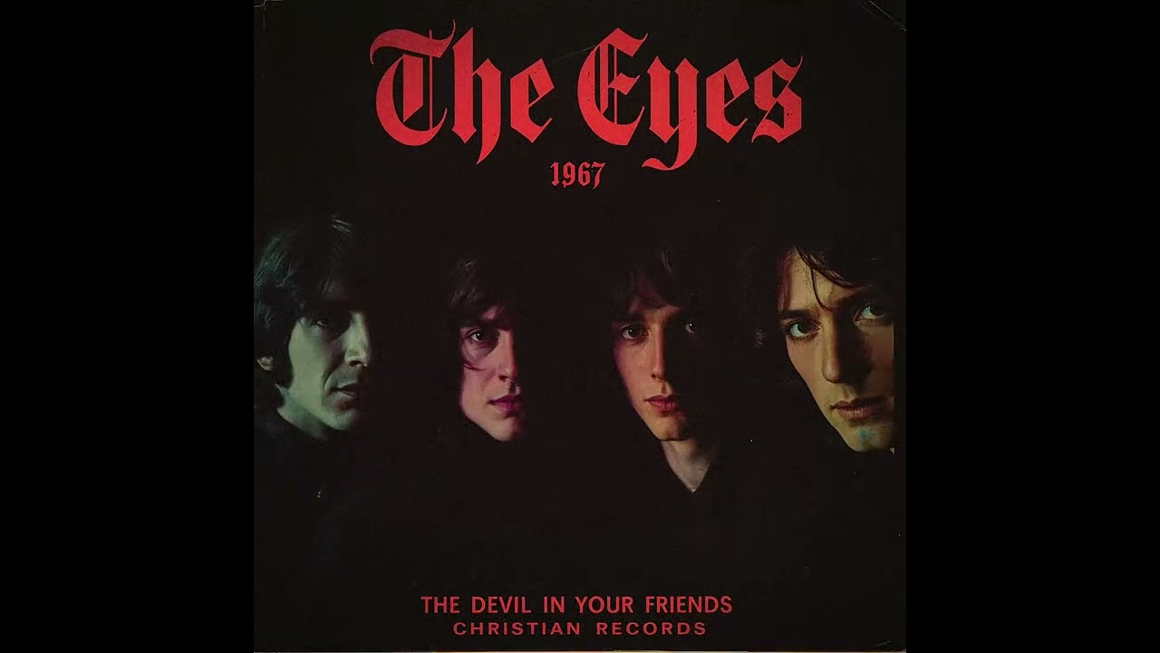 The Eyes | The Devil In Your Friends 1967
