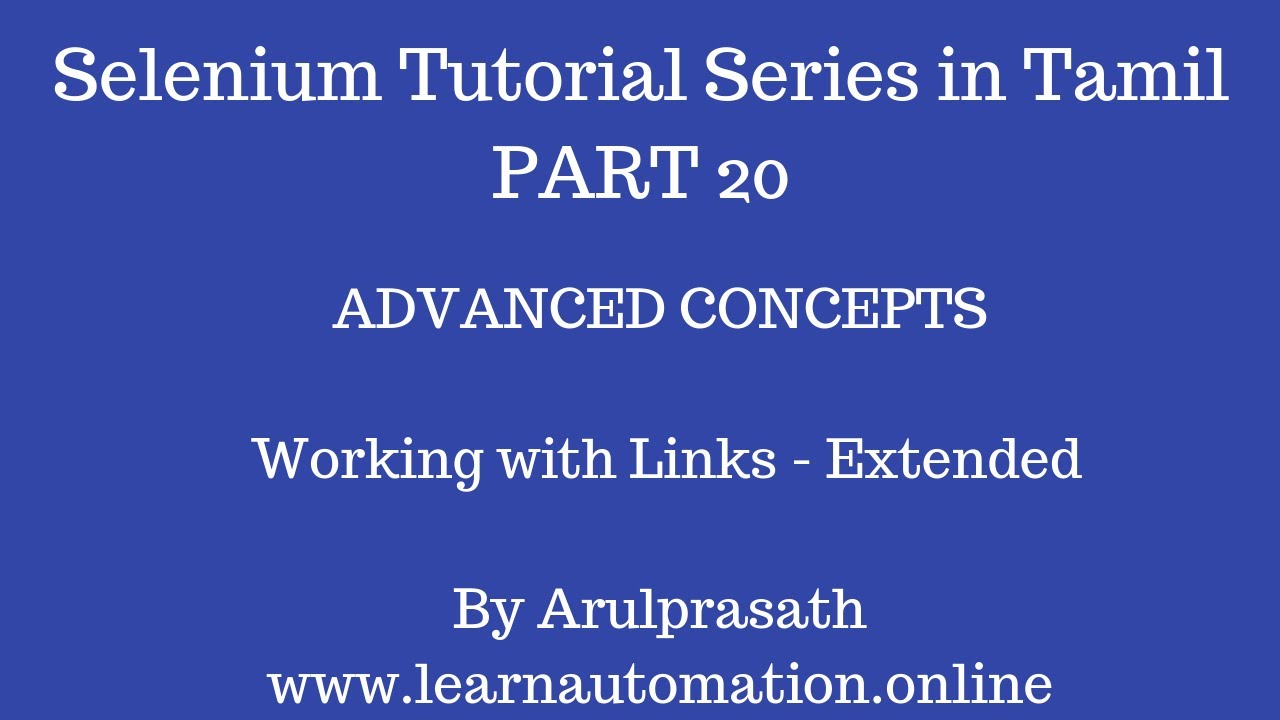 Selenium Tutorial Series | Part 20 | Working with Links - Advanced concepts | Tamil