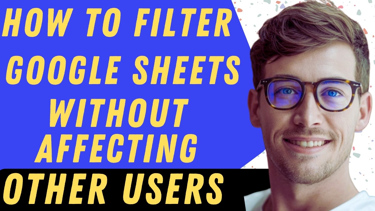 Как отфильтровать данные в Google Sheets, не затрагивая других пользователей — полное руководство