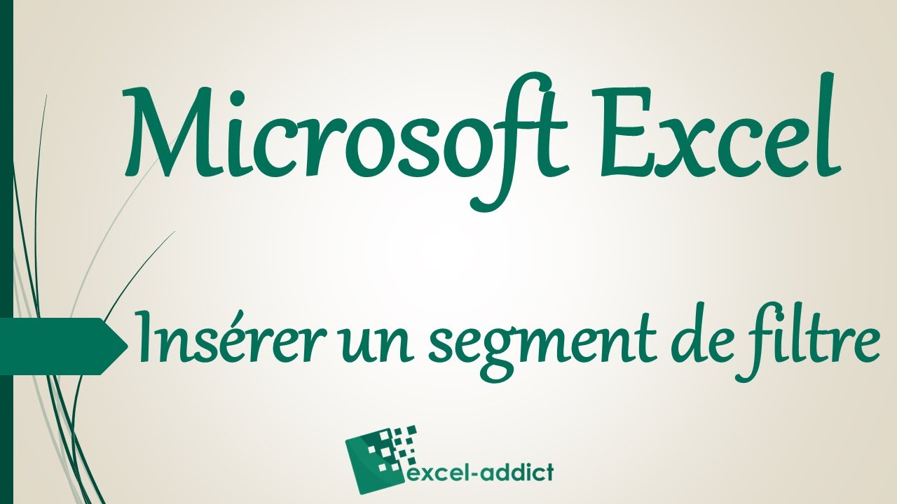 Excel - Insérer un segment de filtre