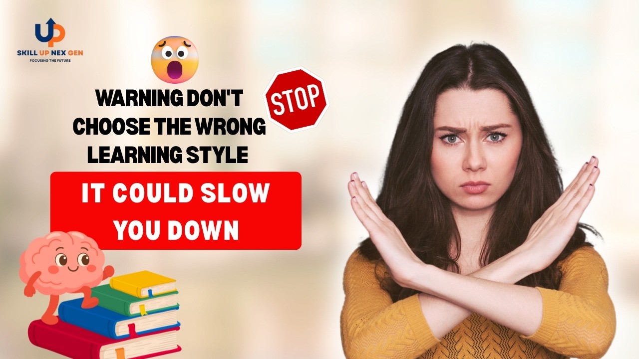 WARNING Don't Choose the WRONG Learning Style It Could Slow You Down