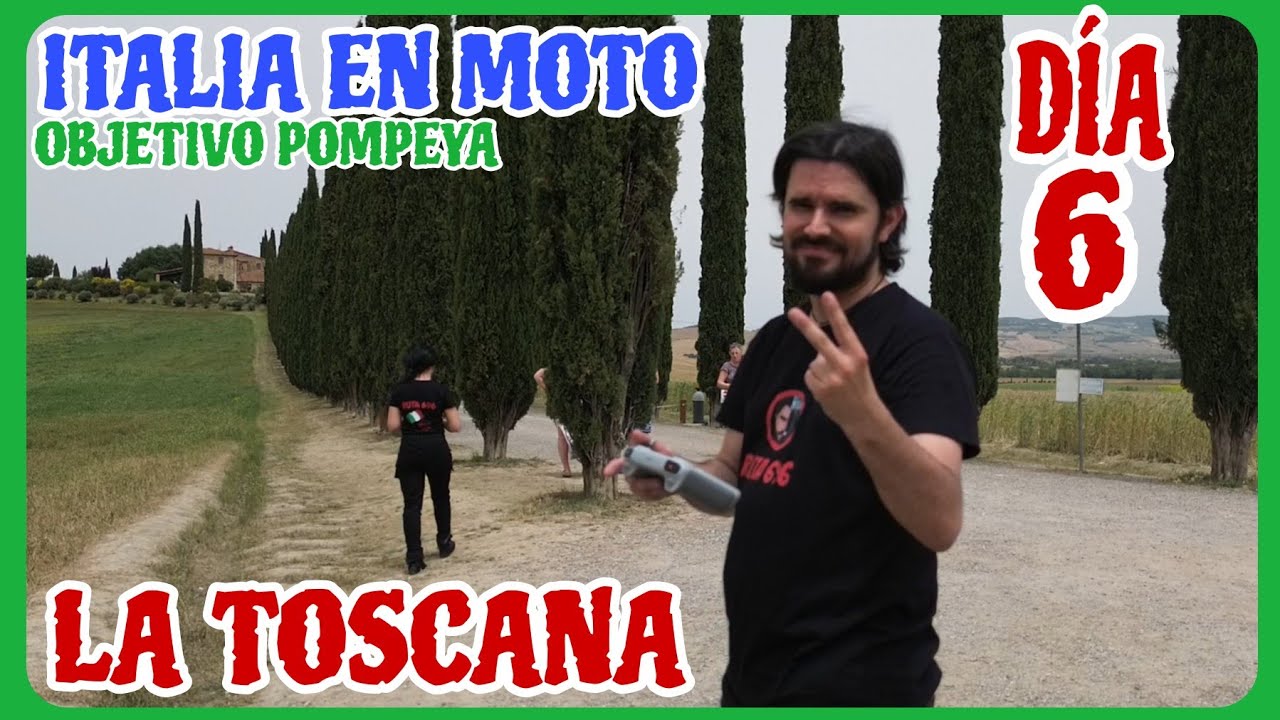 OBJETIVO POMPEYA   DIA 6   LA TOSCANA