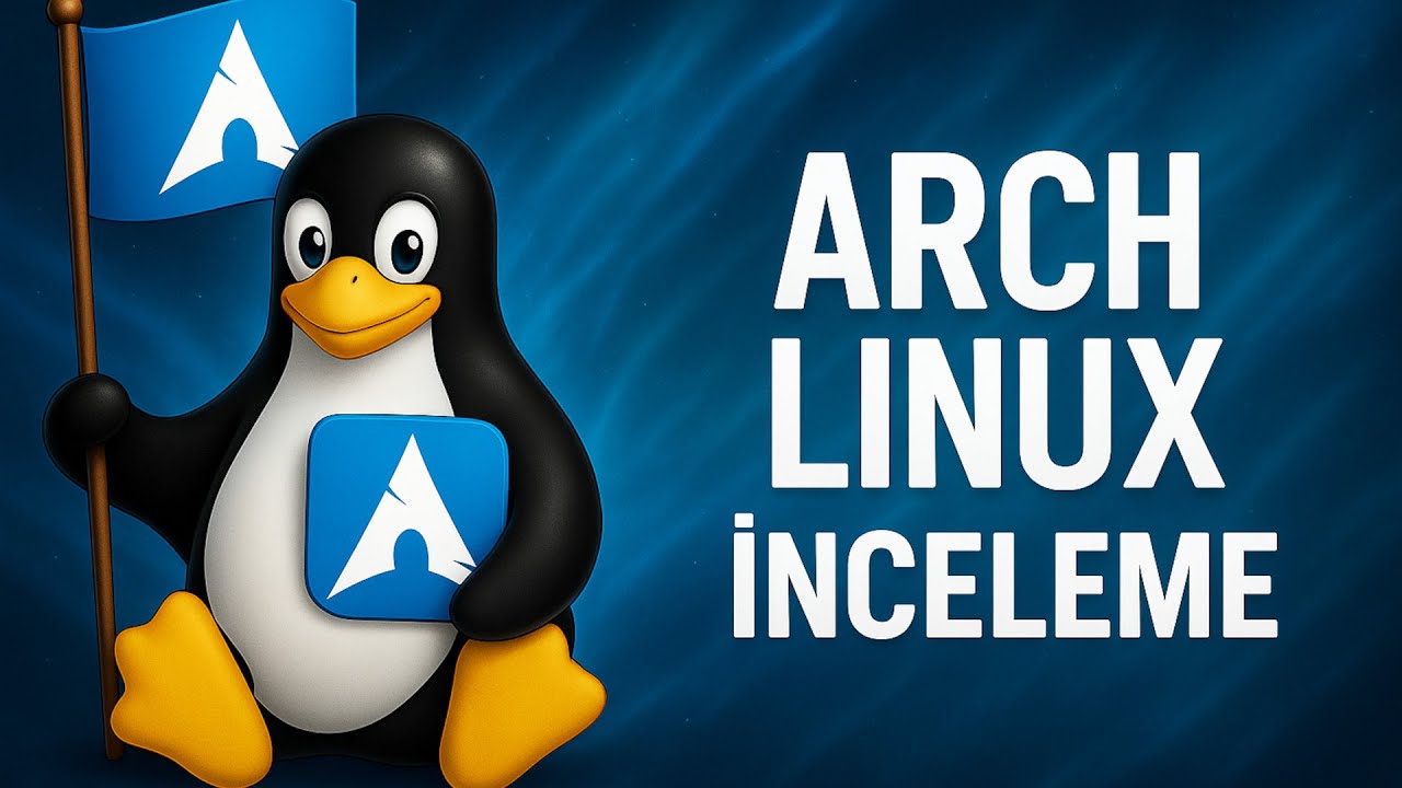 Arch Linux İnceleme - Yeni Kullancıların Korkulu Rüyası Mı?