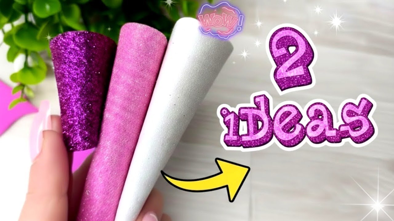 💥2 IDEAS💥EASY Ideas with EVA Foam Sheet✨DIY Crafts Tutorial