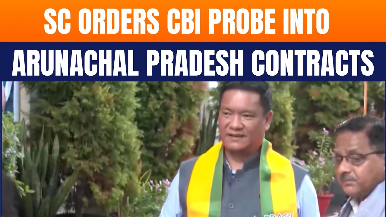 Supreme Court Orders CBI Probe into Arunachal Pradesh Contract Irregularities