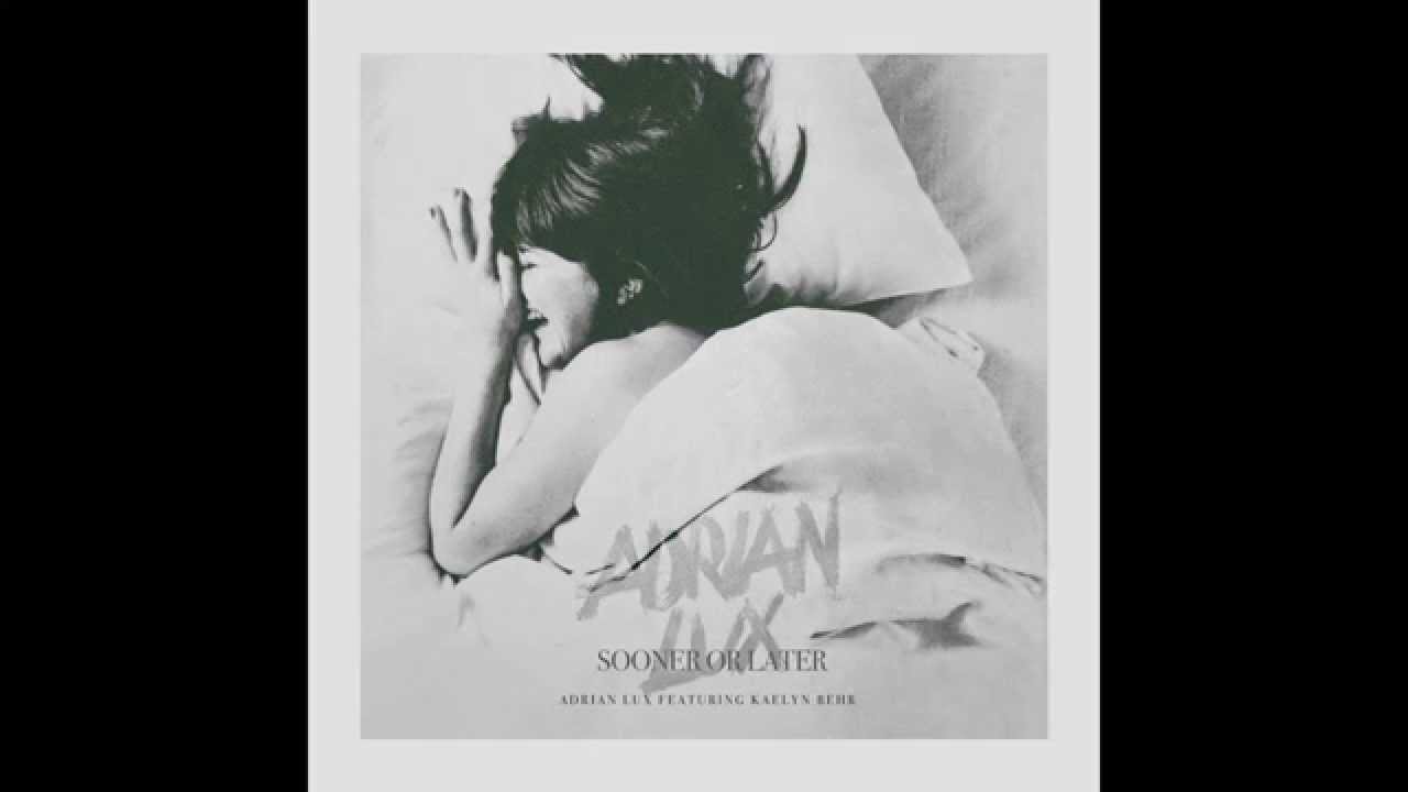 Adrian Lux feat. Kaelyn Behr - Sooner Or Later [Cover Art]