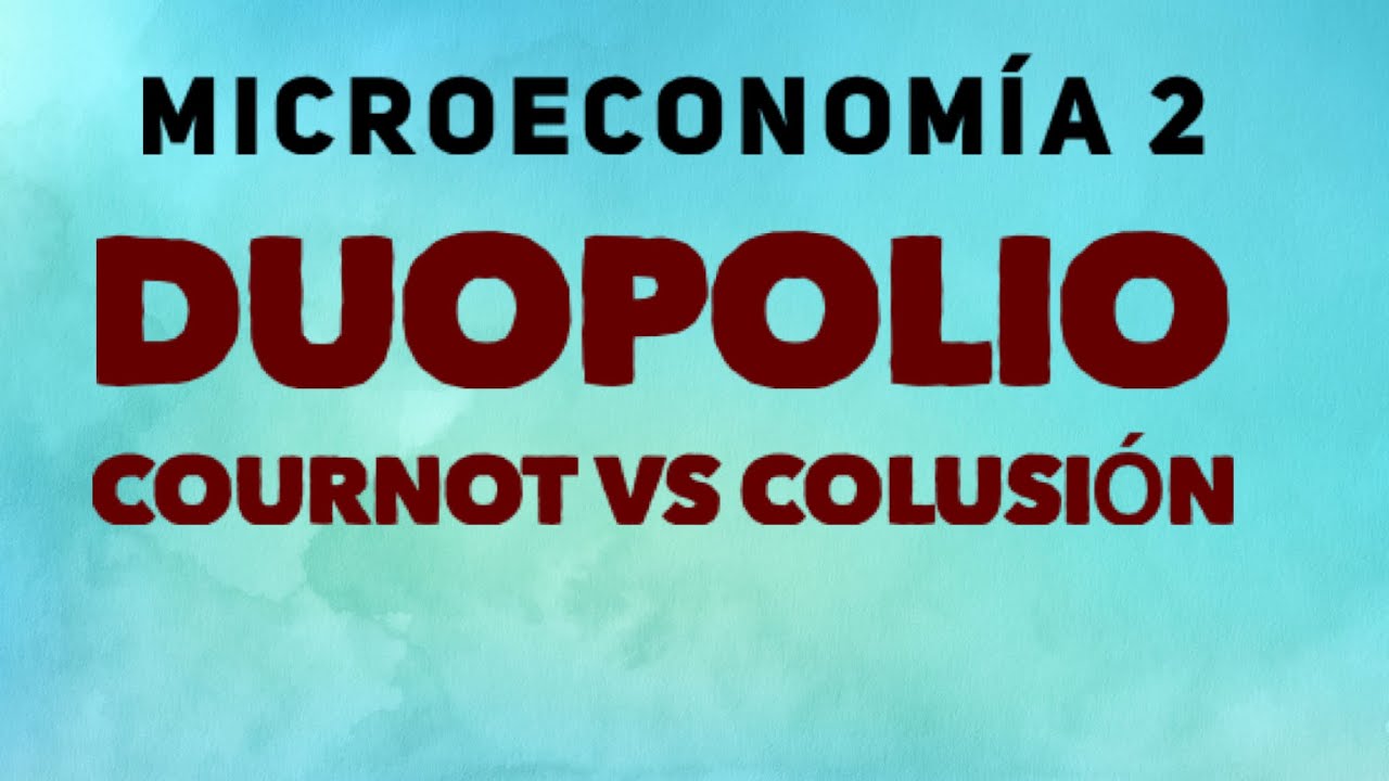 Duopolio, Cournot VS Colusión@miareamatematica6212