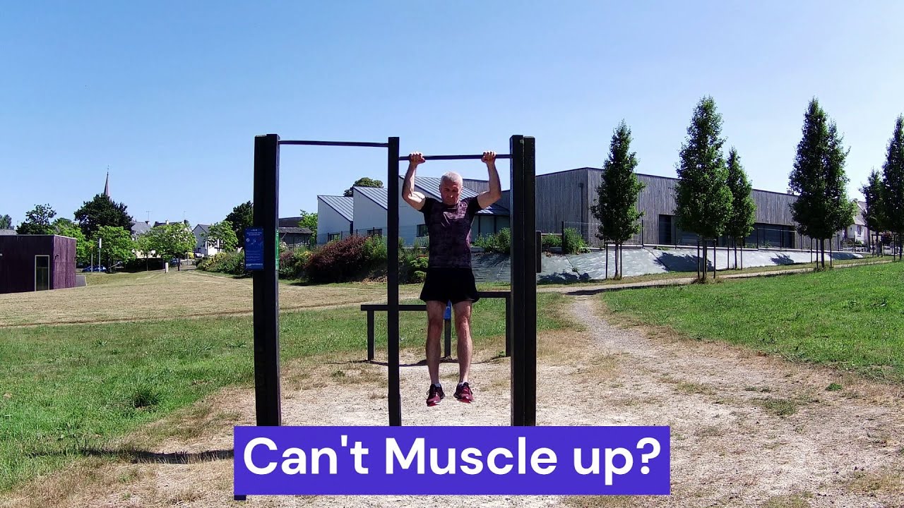 SI VOUS NE MAÎTRISEZ PAS LE MUSCLE UP...!