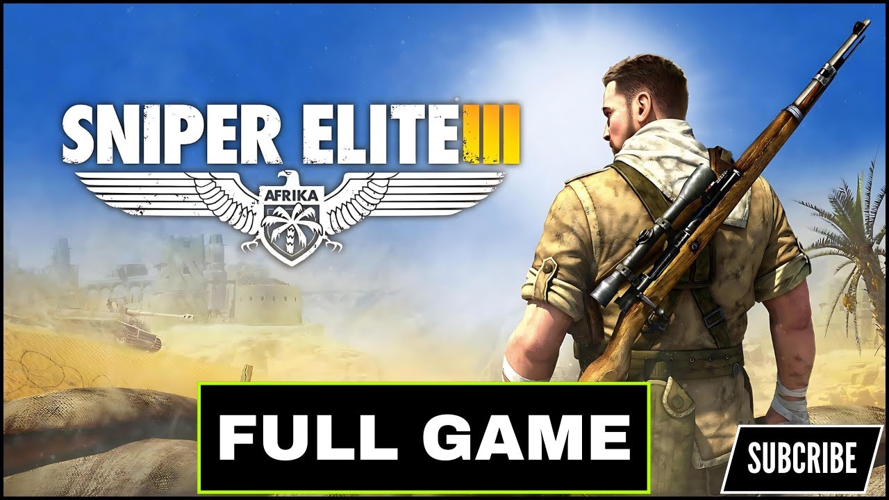 Sniper Elite 3 AFRIKA  - Gameplay Walkthrough FULL GAME [4K 60FPS PC] - No Commentary