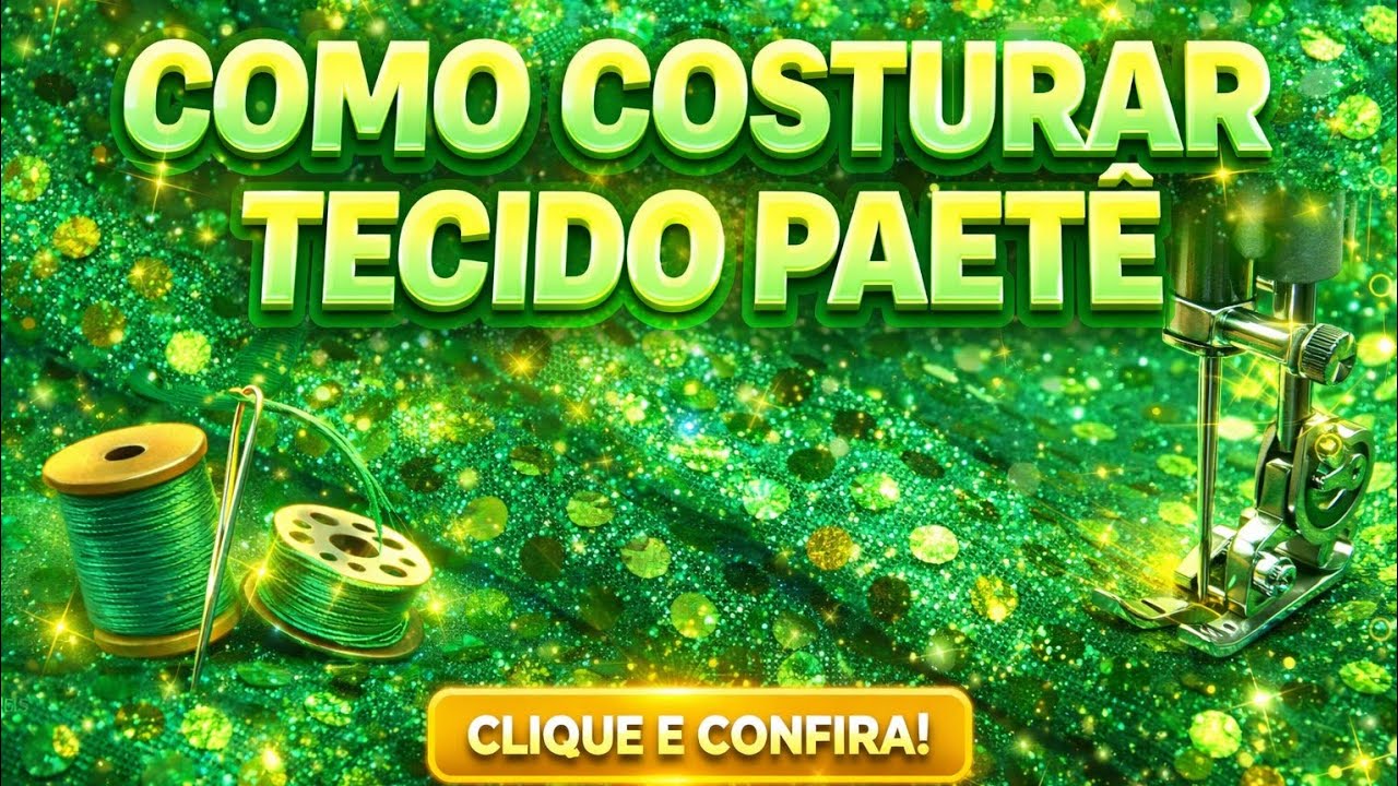 Como Costurar Tecido Paetê Sem Quebrar Agulha | 5 Dicas Profissionais