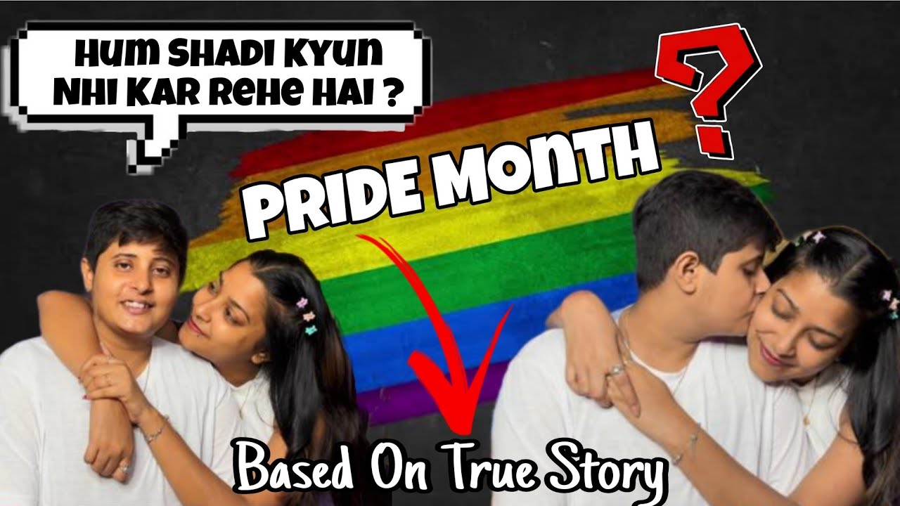 Hum SHAADI Kyun Nhi Kar Rehe Hai❓PRIDE MONTH 🏳️‍🌈 SHORT STORY #vlog #adipromivlogs #pride #shortfilm