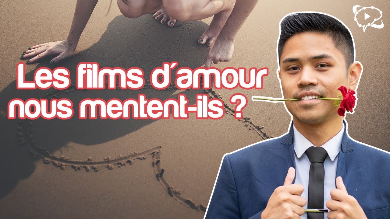 🎬 LES FILMS D'AMOUR NOUS MENTENT-ILS ?