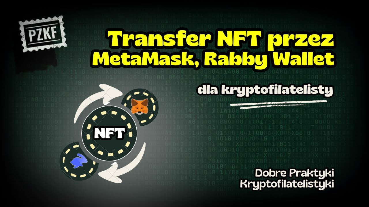 Transfer NFT przez MetaMask oraz Rabby Wallet