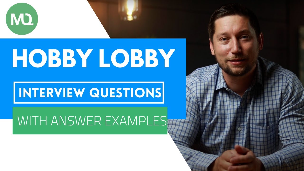Hobby Lobby Interview Questions with Answer Examples