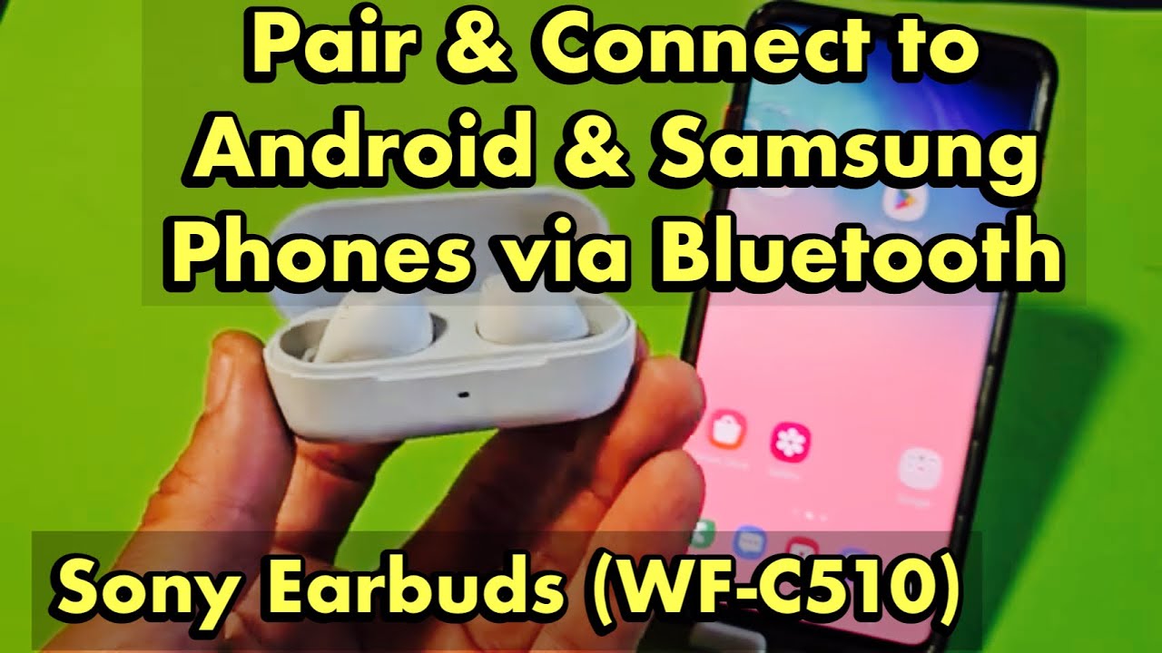 Наушники Sony WF-C510: как подключиться к телефону Android или Samsung по Bluetooth