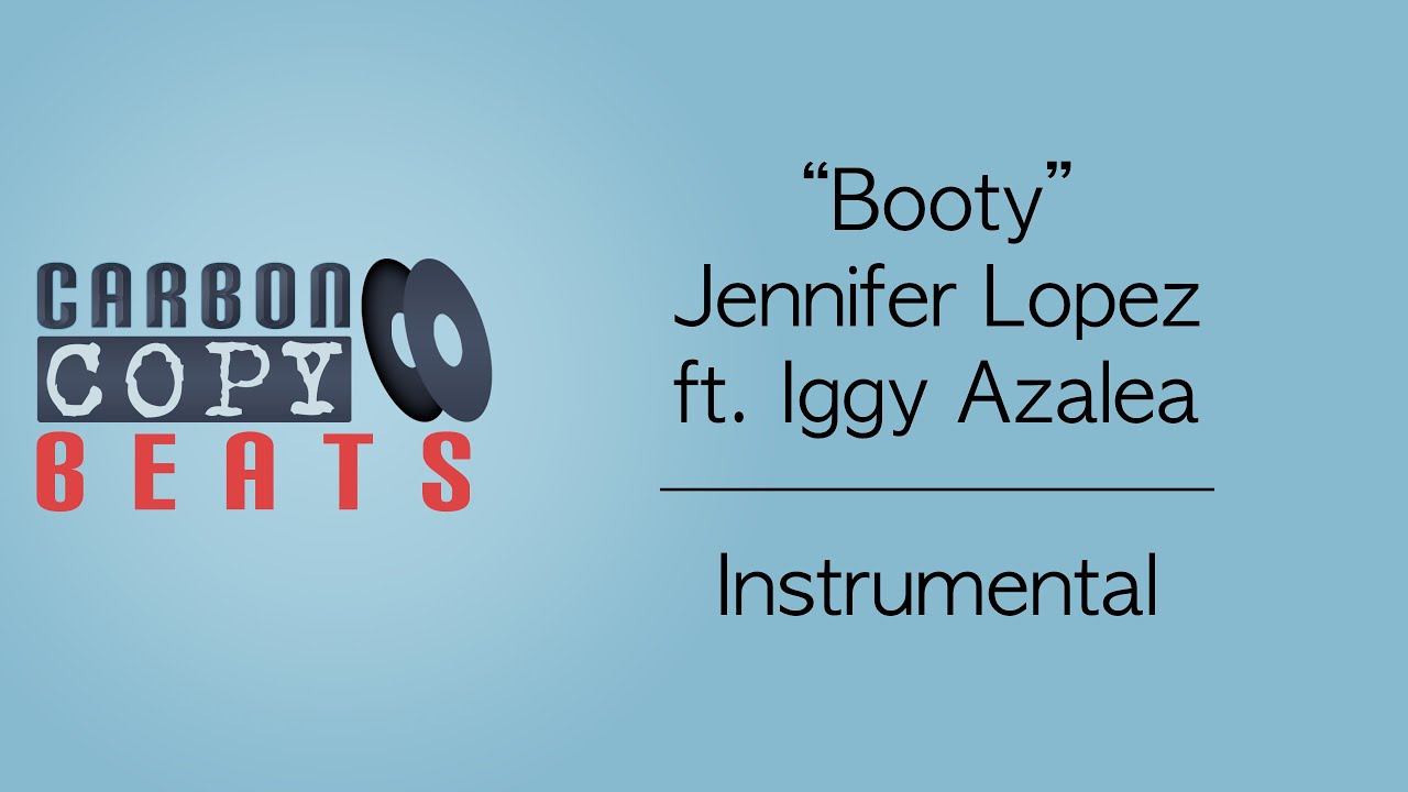 Booty - Instrumental / Karaoke (In The Style Of Jennifer Lopez ft. Iggy Azalea)