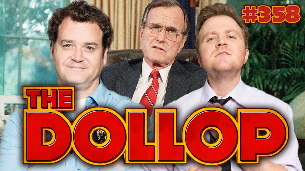 George H. W. Bush is examined on The Dollop