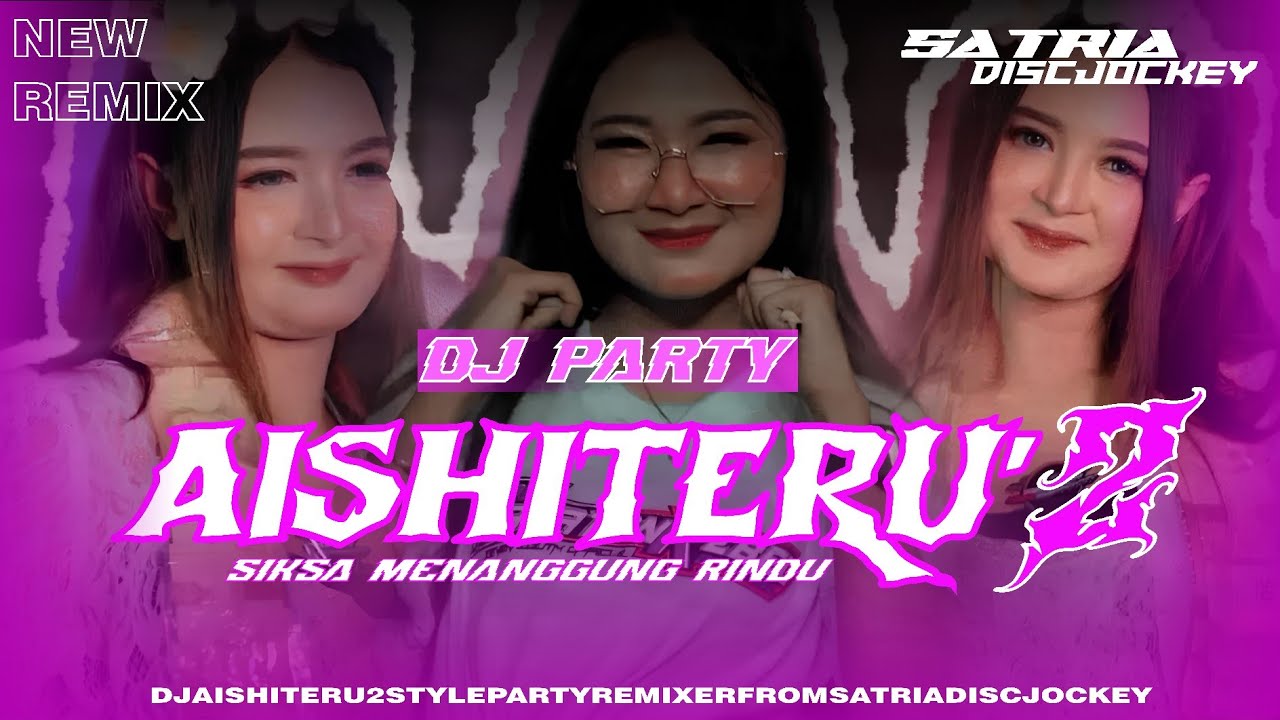 DJ AISHITERU 2 VIRAL TIKTOK 💥💥💥|| FROM SATRIA DISCJOCKEY ||