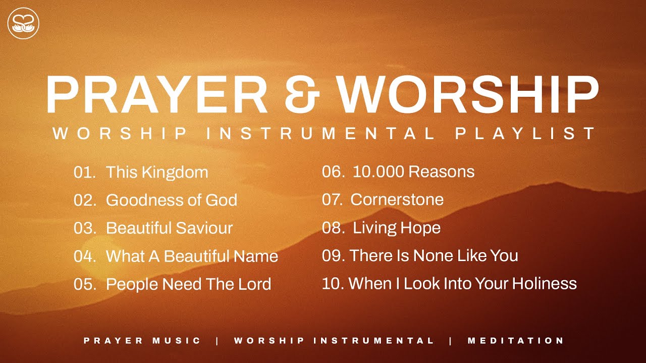 Prayer & Worship: Best Worship Instrumental Playlist | Christian Music