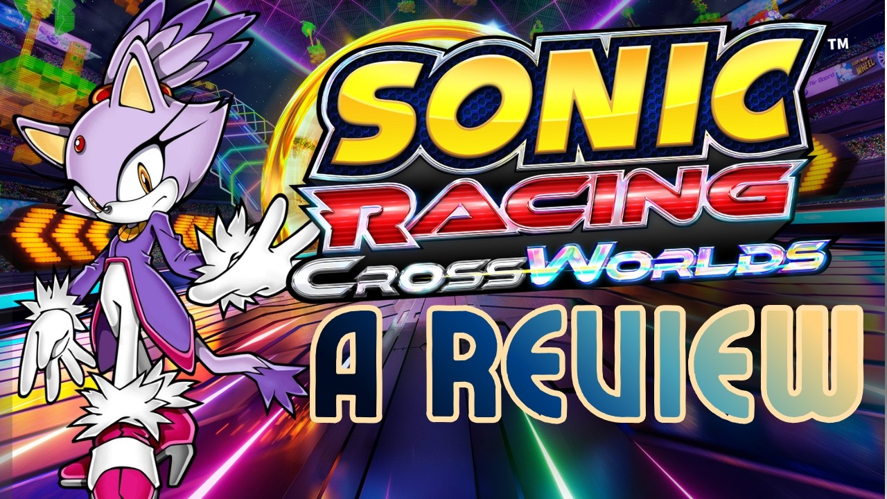 Greatest Party Racer Ever?! | Sonic Racing Crossworlds - A Review